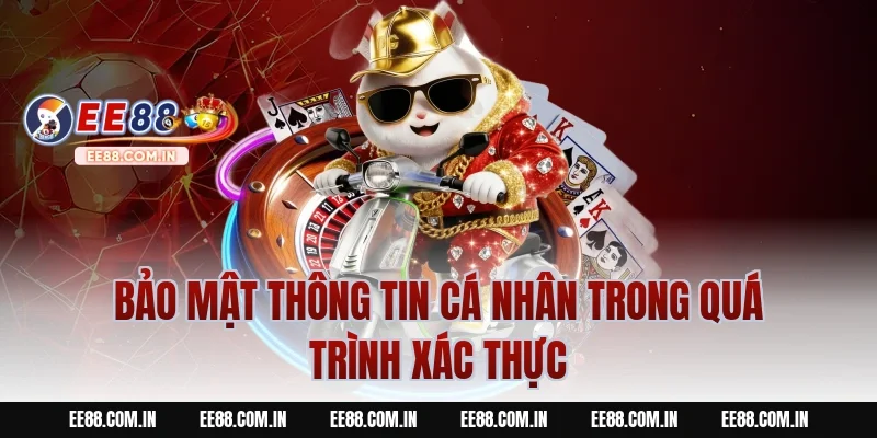 Bảo Mật Thông Tin Cá Nhân Trong Quá Trình Xác Thực